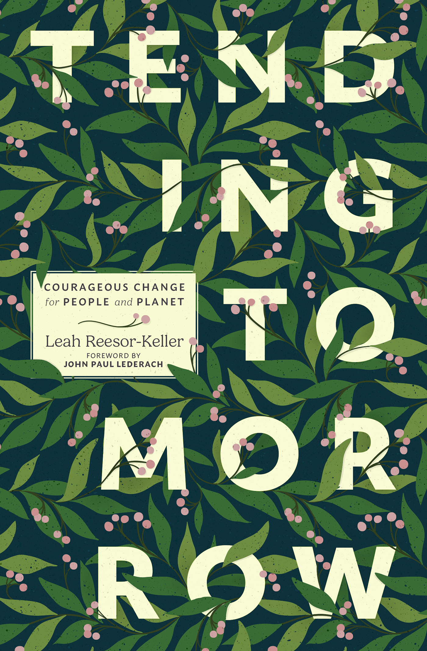 Background of green leaves with words "Tending Tomorrow: Courageous Change for People and Planet" on the front 