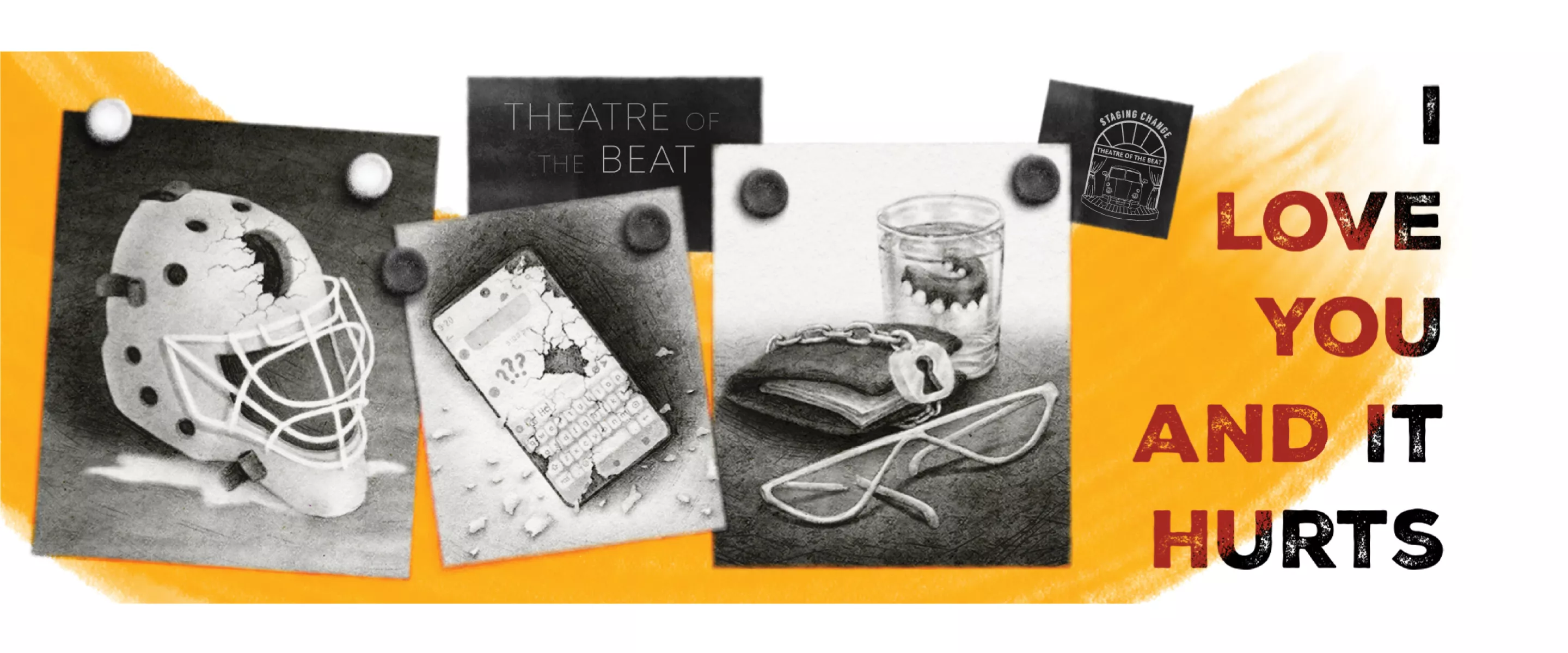 Black and white images of miscellaneous items with a title of the play "I Love You and It Hurts"