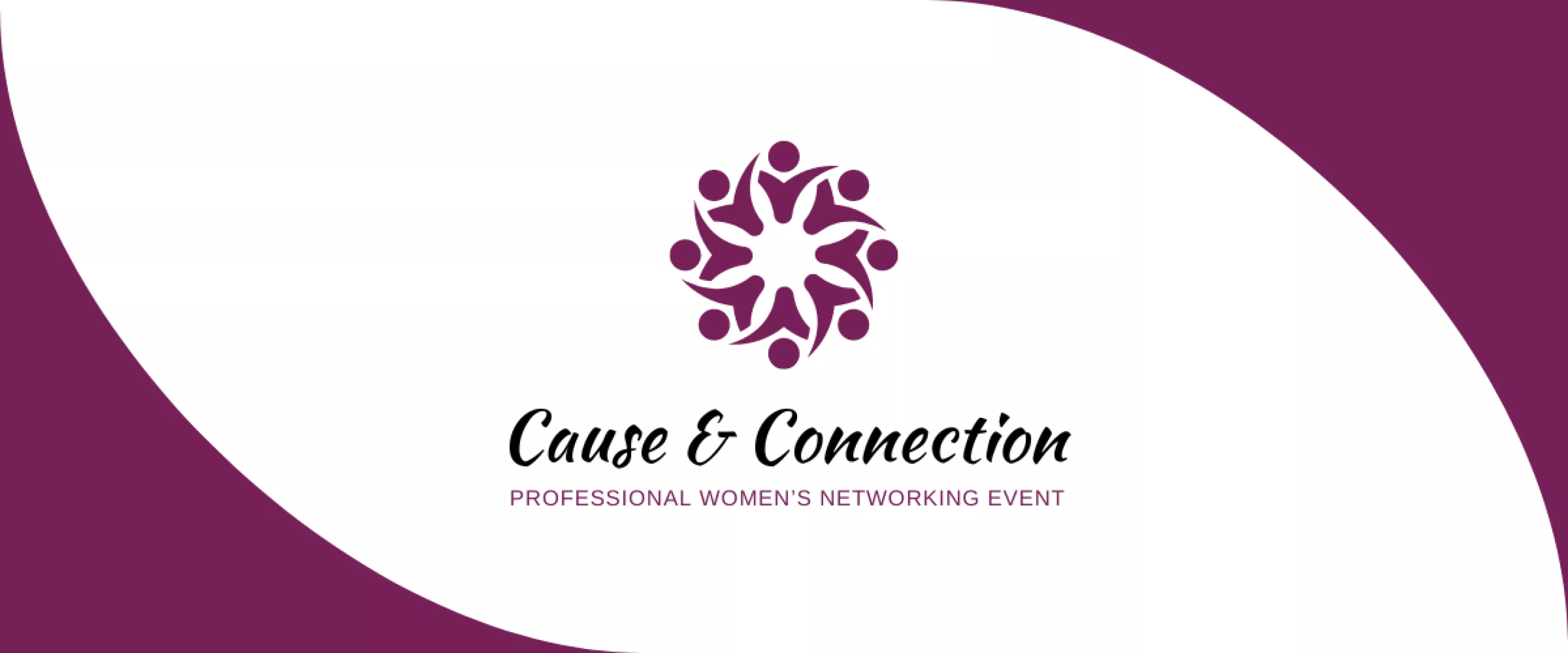 A banner that reads: "Cause & Connection: Professional Women's Networking Event" Colours are black and purple. 
