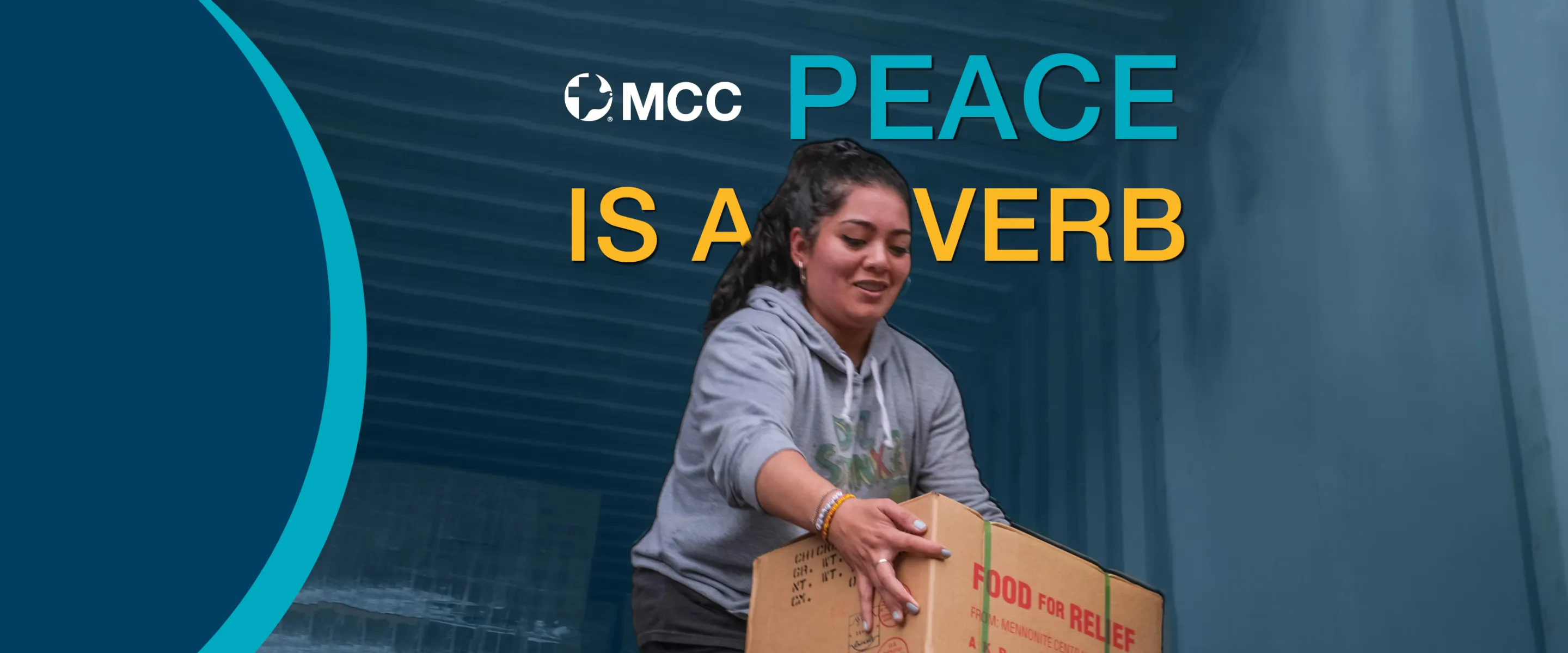 A woman unloading a truck, holding a box that says "Food for Relief." Text in the front reads, "MCC Peace is a Verb."